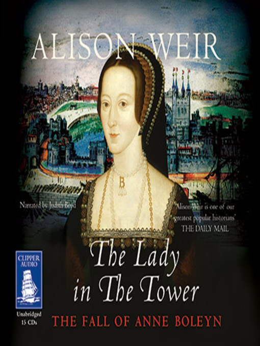 Title details for The Lady in the Tower by Alison Weir - Wait list